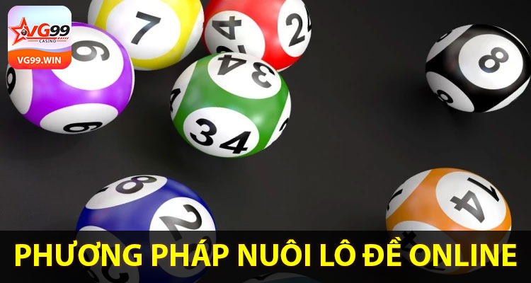 Phương pháp nuôi lô đề online